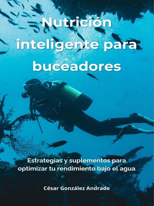 Title details for Nutrición Inteligente para Buceadores by César González Andrade - Available